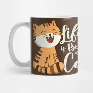 Life is Better with a Cat Mug